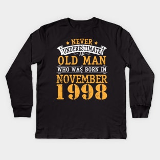 Happy Birthday 22 Years Old To Me You Never Underestimate An Old Man Who Was Born In November 1998 Kids Long Sleeve T-Shirt